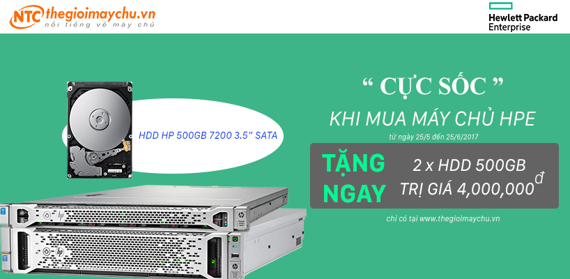 TẶNG 2 x HDD 500GB SATA HP KHI MUA MÁY CHỦ HPE TỪ NGÀY 25/5 ĐẾN 25/6/2017